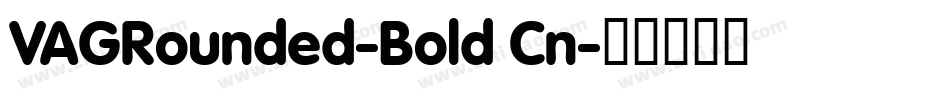 VAGRounded-Bold Cn字体转换